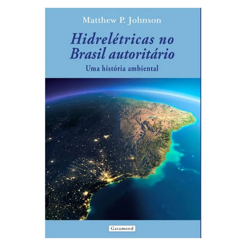 HIDRELÉTRICAS NO BRASIL AUTORITÁRIO