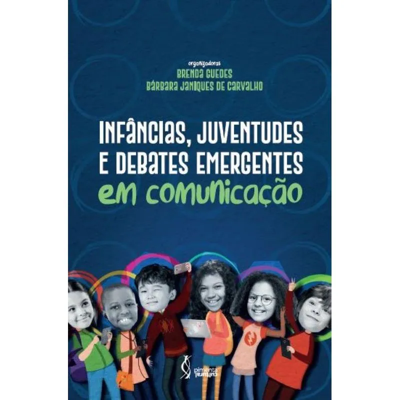 Infâncias, juventudes e debates emergentes em comunicação
