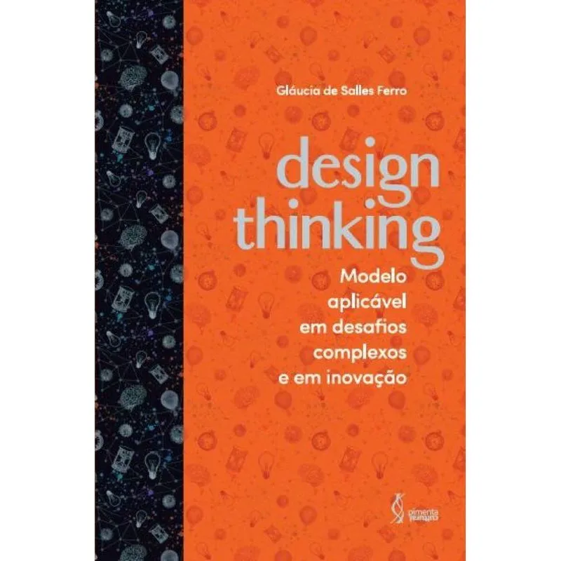Design thinking: Modelo aplicável em desafios complexos e e