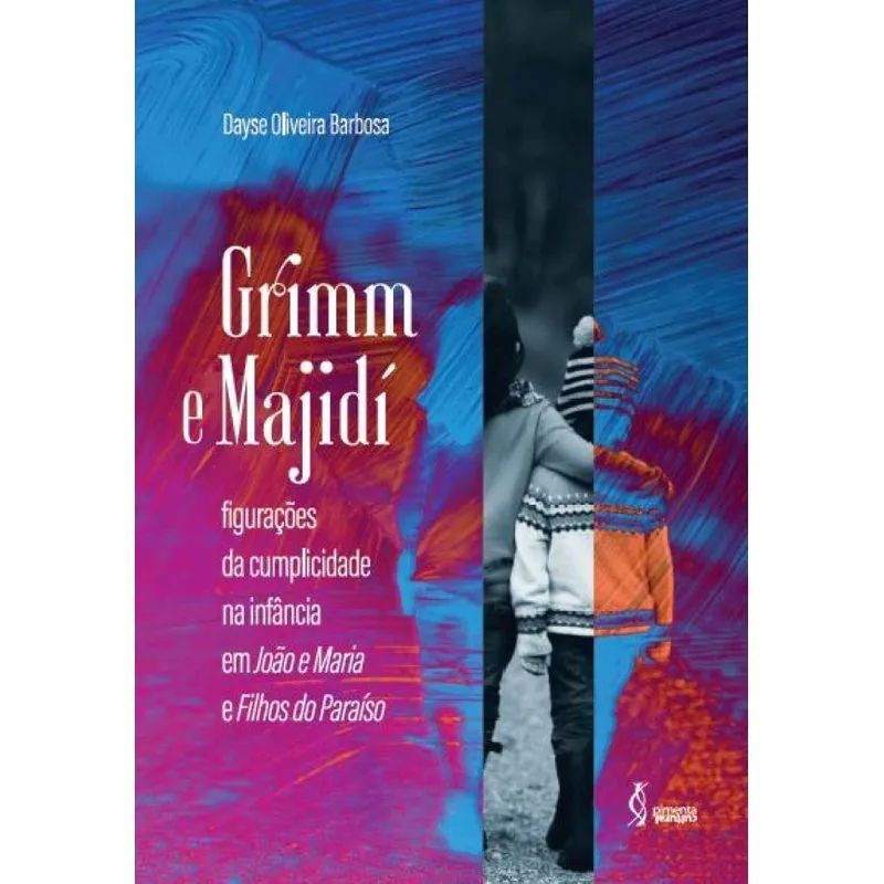 Grimm e Majidí: Figurações da cumplicidade na infância em J