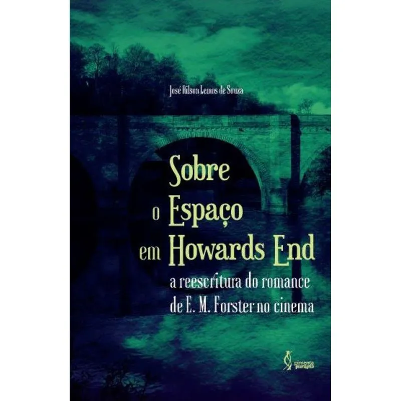 Sobre o Espaço em Howards End: A reescritura do romance de