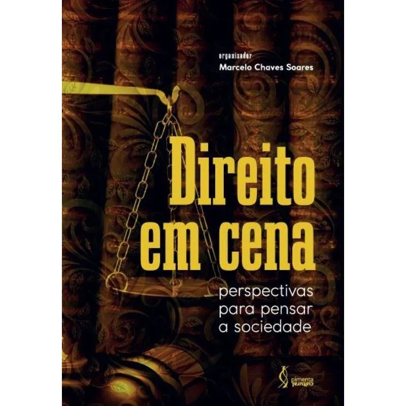 Direito Em Cena - Perspectivas Para Pensar A Sociedade