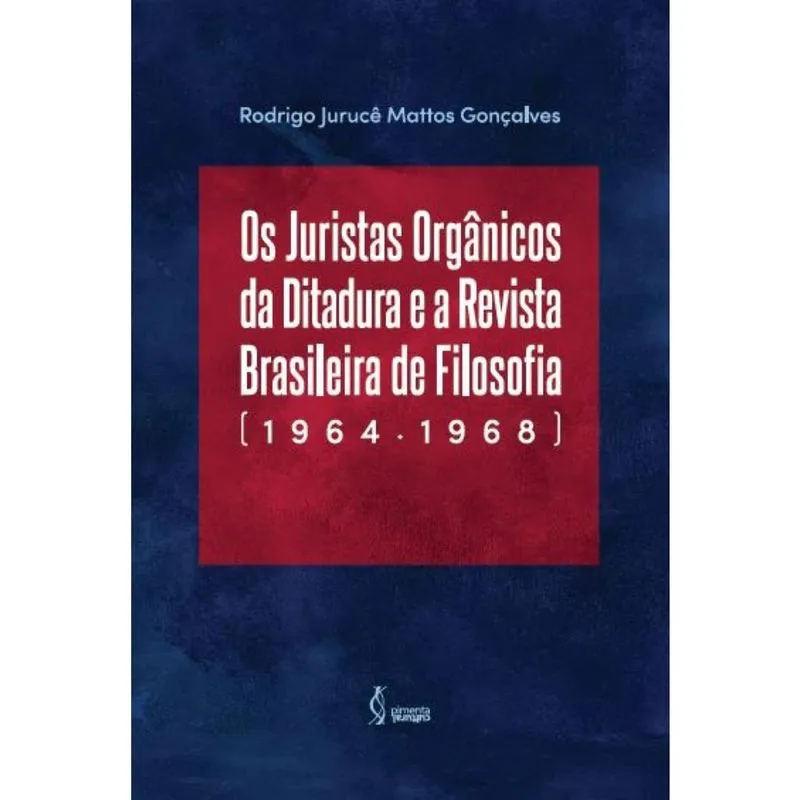 Os Juristas Orgânicos da Ditadura e a Revista Brasileira de Filosofia (1964-1968)