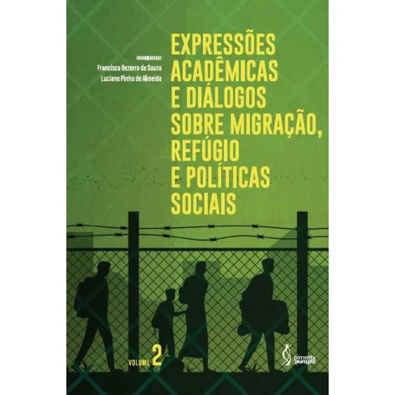 Expressões acadêmicas e diálogos sobre migração, refúgio e políticas sociais - Vol. 2