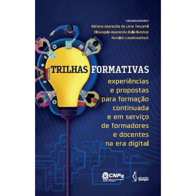 Trilhas formativas - Experiências e propostas para formação continuada e em serviço de formadores e docentes na era digital