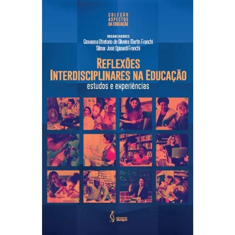 Reflexões Interdisciplinares na Educação - Estudos e experiências