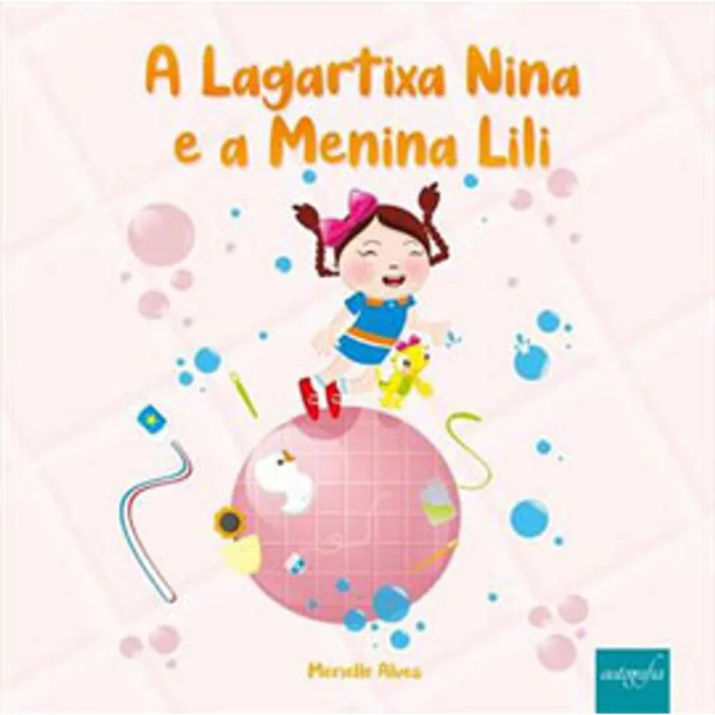 A LAGARTIXA NINA E A MENINA LILI