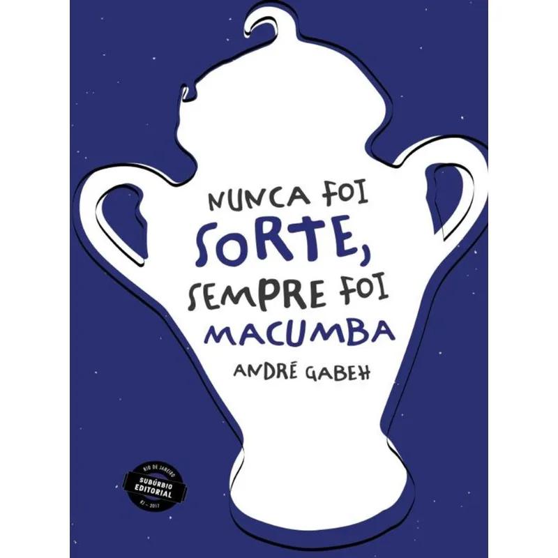 NUNCA FOI SORTE, SEMPRE FOI MACUMBA