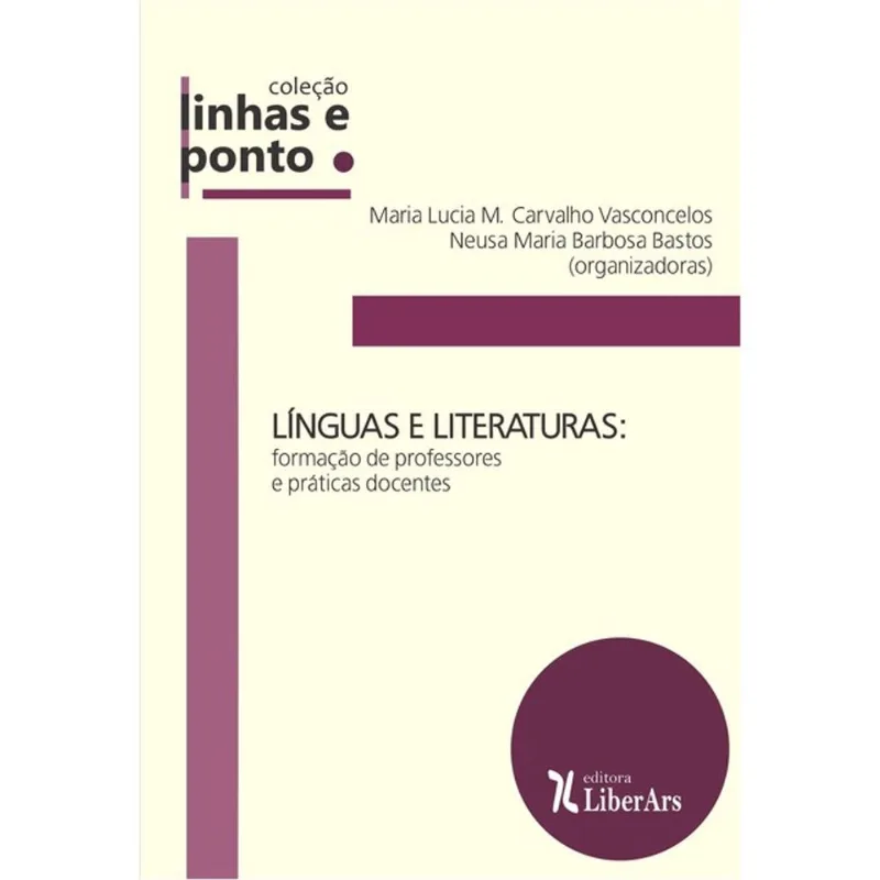 LÍNGUAS E LITERATURAS - FORMAÇÃO DE PROFESSORES E PRÁTICAS DOCENTES
