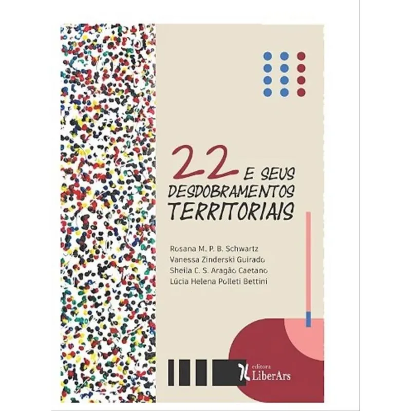 22 E SEUS DESDOBRAMENTOS TERRITORIAIS