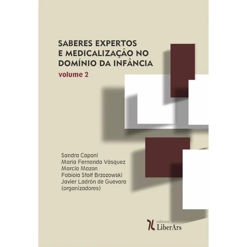 SABERES EXPERTOS E MEDICALIZAÇÃO NO DOMÍNIO DA INFÂNCIA - VOL. 2