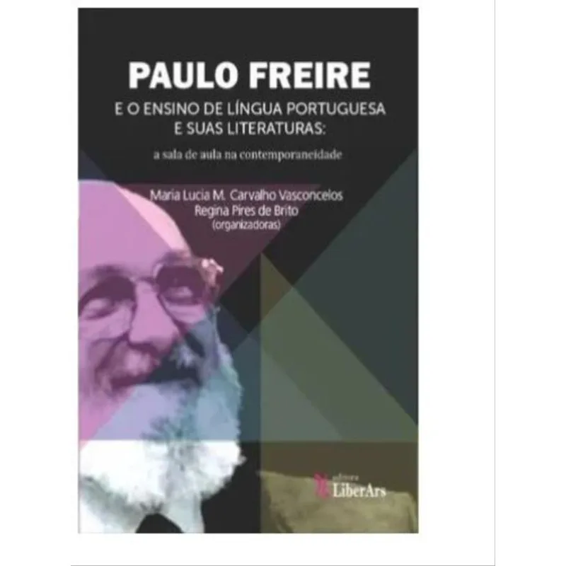 PAULO FREIRE E O ENSINO DE LÍNGUA PORTUGUESA E SUAS LITERATURAS