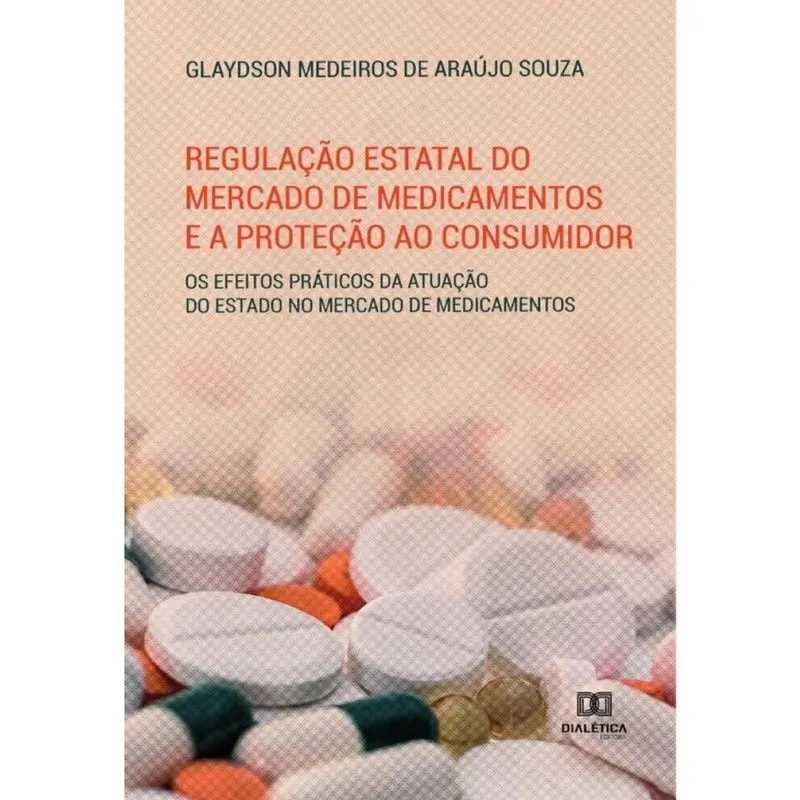 Regulação estatal do mercado de medicamentos e a proteção ao consumidor - Português