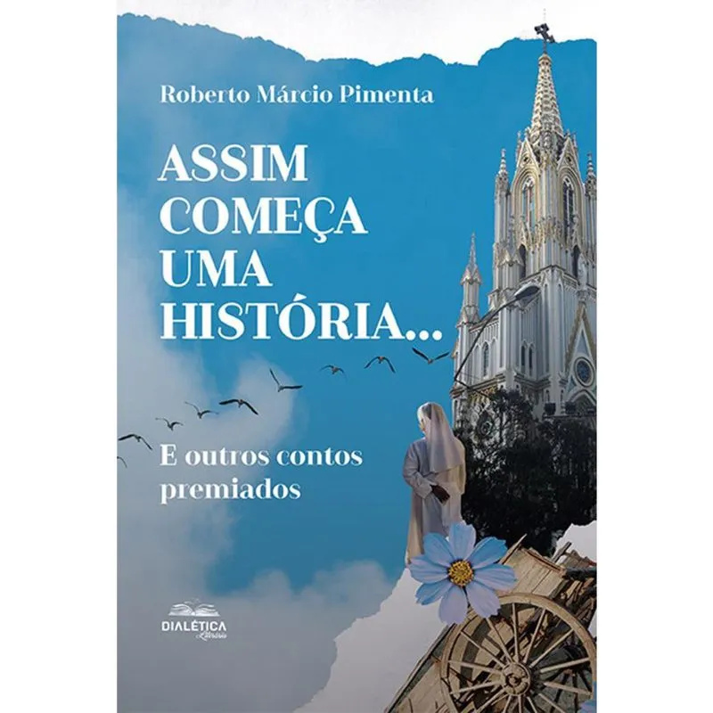 Assim começa uma história... e outros contos premiados