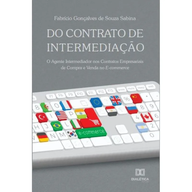 Do contrato de intermediação : o agente intermediador nos c