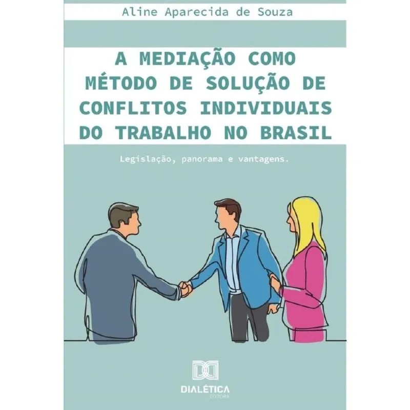 A mediação como método de solução de conflitos individuais do trabalho no Brasil-Português