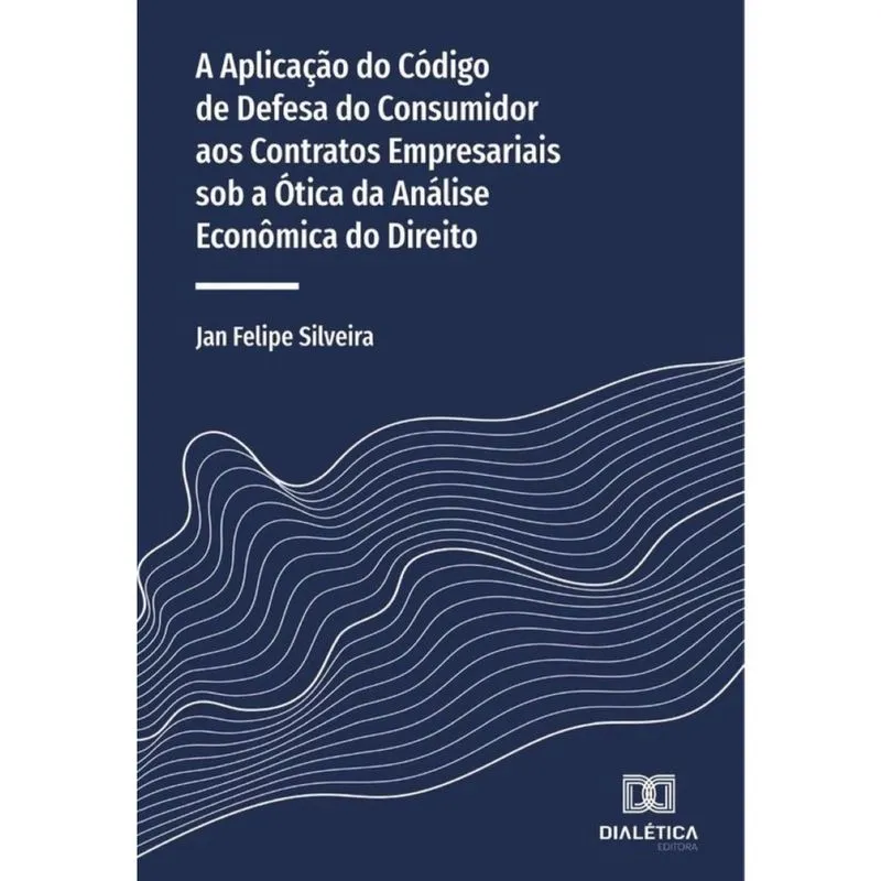 A aplicação do Código de Defesa do Consumidor aos contratos empresariais sob a ótica da análise econ