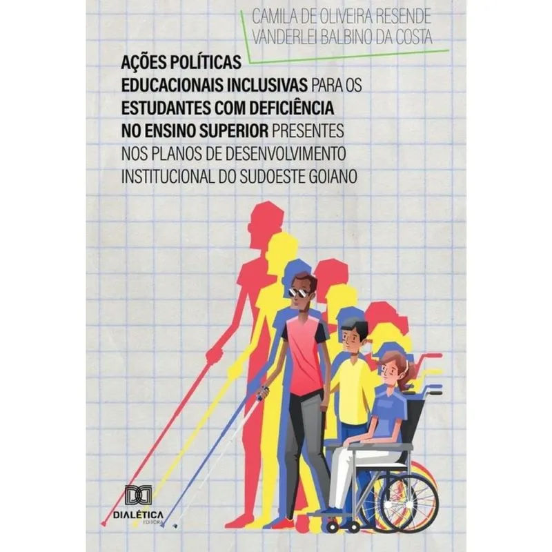 Ações políticas educacionais inclusivas para os estudantes com deficiência no Ensino Superior presen