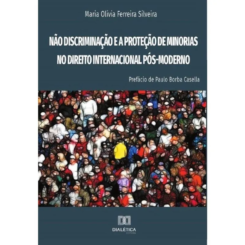 Não discriminação e a proteção de minorias no Direito Internacional Pós-Moderno-Português