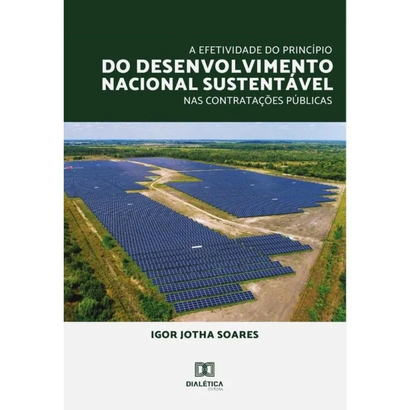 A efetividade do princípio do desenvolvimento nacional sustentável nas contratações públicas-Portugu