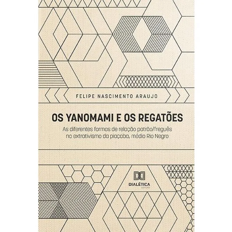 Os Yanomami e os Regatões: as diferentes formas de relação