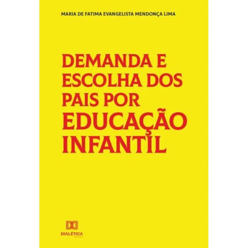 Demanda e escolha dos pais por educação infantil