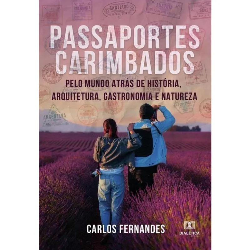 Passaportes carimbados pelo mundo atrás de História, Arquitetura, Gastronomia e Natureza-Português