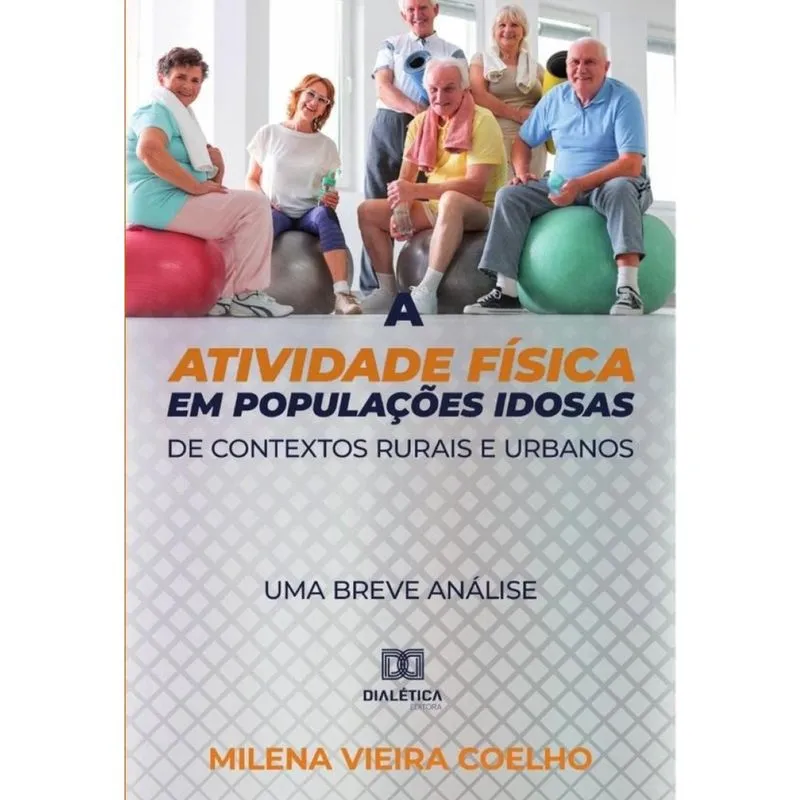 A atividade física em populações idosas de contextos rurais e urbanos-Português