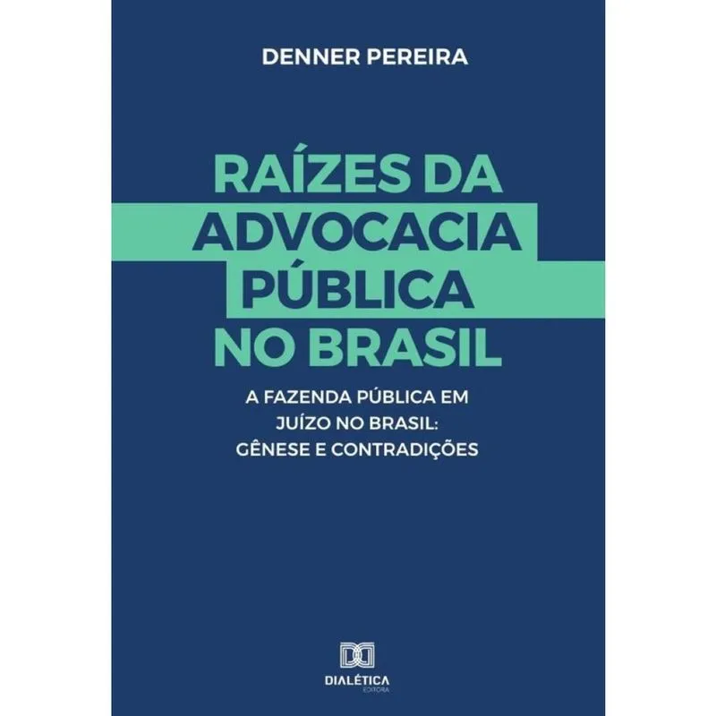 Raízes da advocacia Pública no Brasil - Português