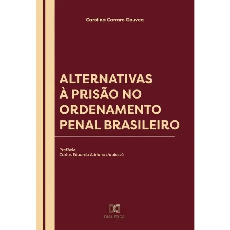 Alternativas à Prisão no Ordenamento Penal Brasileiro-Português