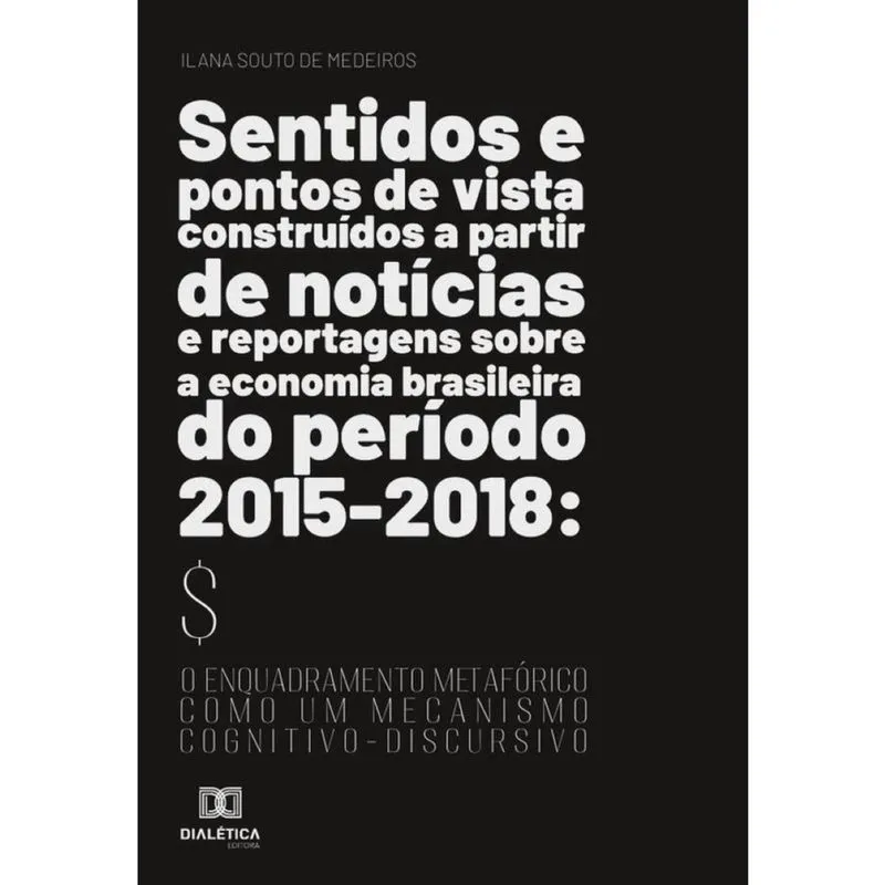 Sentidos e pontos de vista construídos a partir de notícias e reportagens sobre a economia brasileir