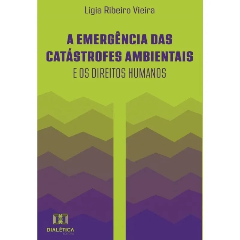 A emergência das catástrofes ambientais e os direitos humanos-Português