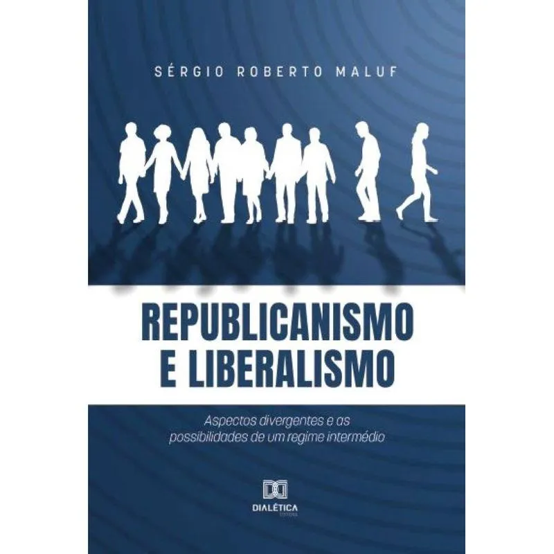 Republicanismo e liberalismo: Aspectos divergentes e as possibilidades de um regime intermédio