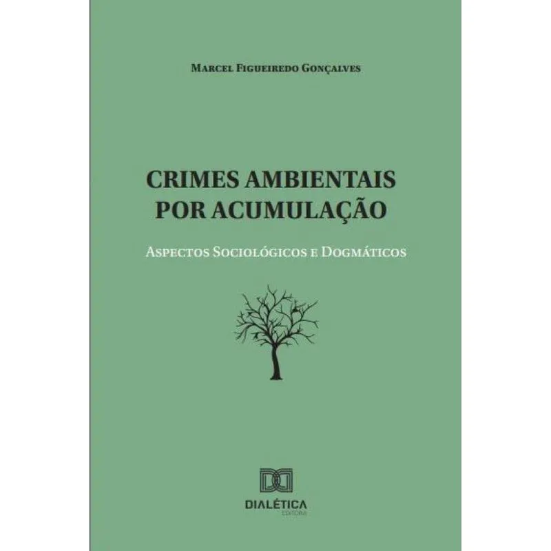 Crimes ambientais por acumulação: aspectos sociológicos e d