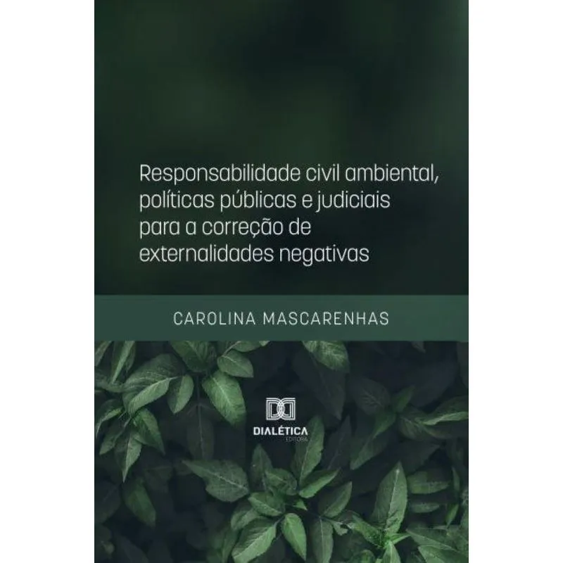 Responsabilidade civil ambiental, políticas públicas e judi