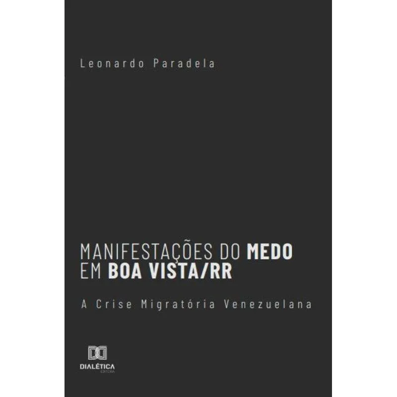 Manifestações do medo em Boa Vista/RR: a crise migratória V