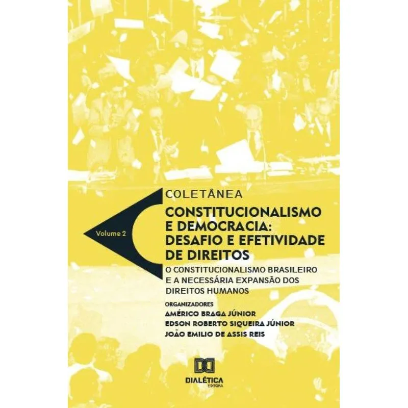 Coletânea constitucionalismo e democracia - Volume 2: desaf