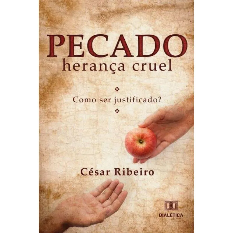 Pecado, herança cruel: Como ser justificado?