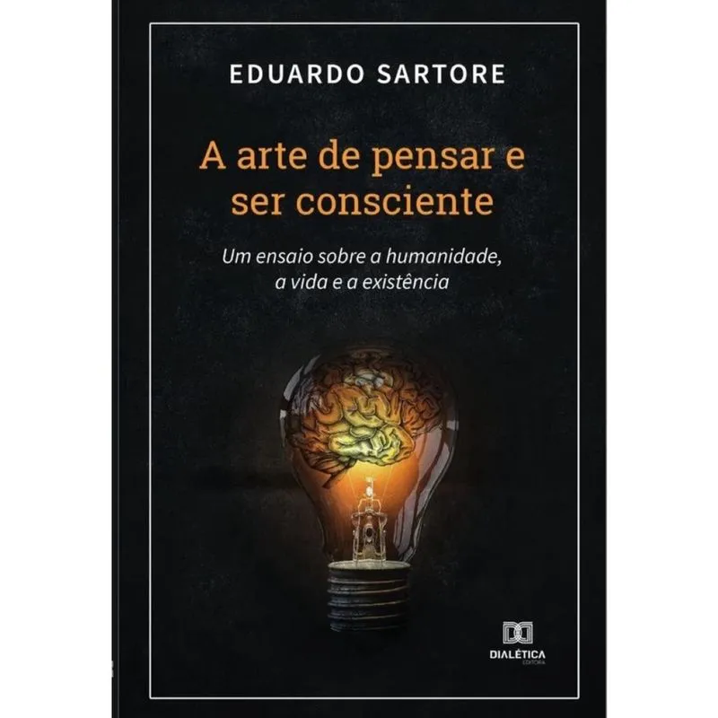 A arte de pensar e ser consciente-Português