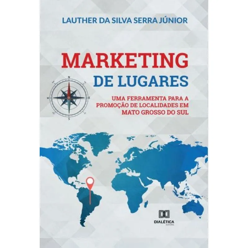 Marketing de lugares: uma ferramenta para a promoção de loc