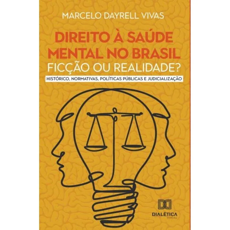 Direito à saúde mental no Brasil: ficção ou realidade? Hist
