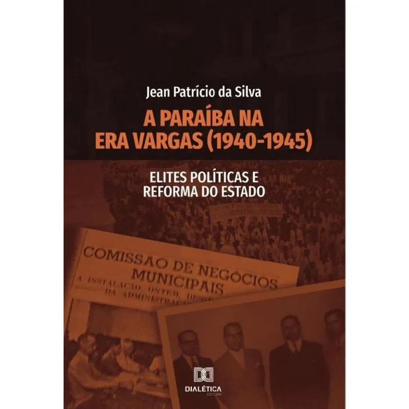 A Paraíba na Era Vargas (1940-1945)-Português