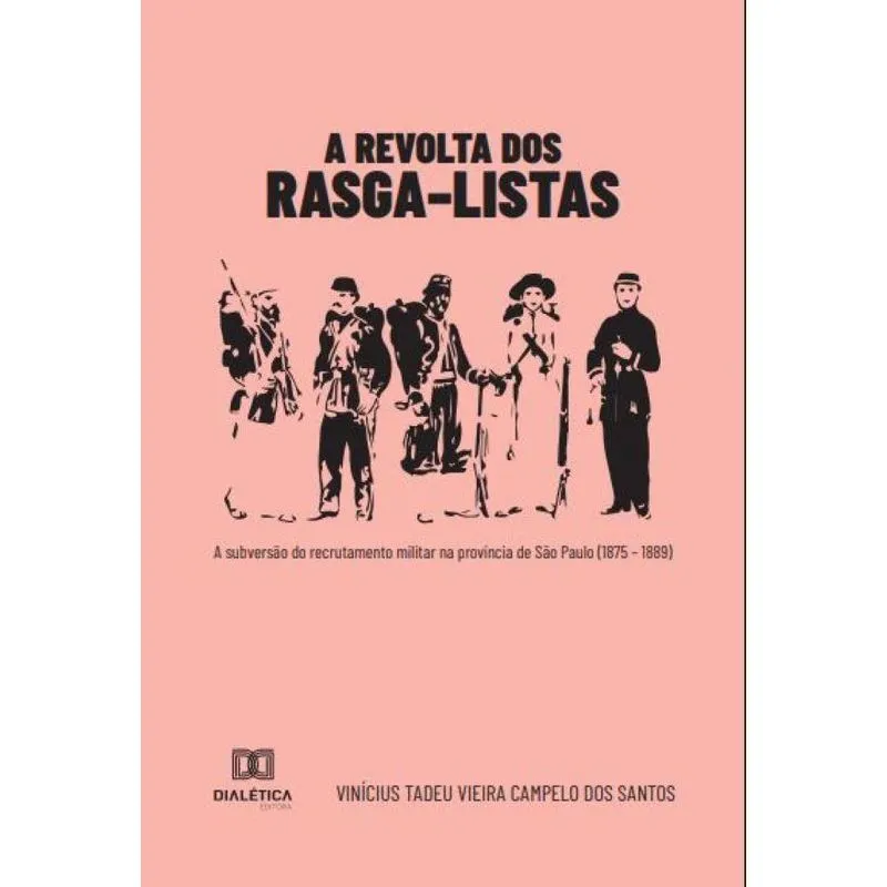 A revolta dos Rasga–listas: a subversão do recrutamento mil