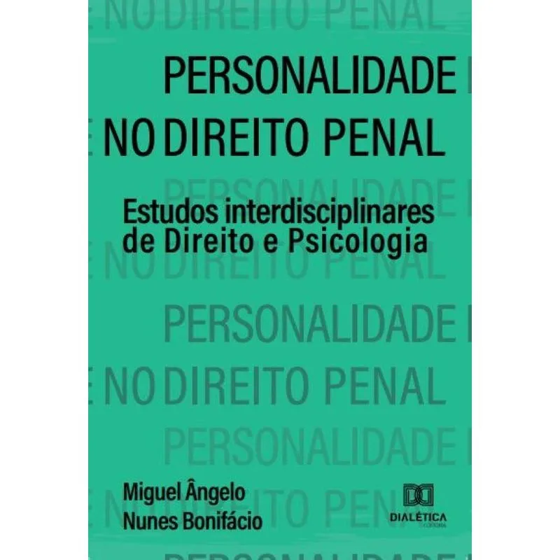 Personalidade no Direito Penal: estudos interdisciplinares