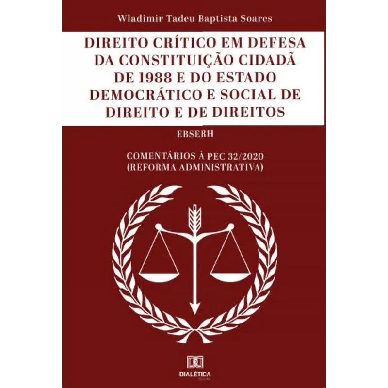 Direito crítico em defesa da Constituição Cidadã de 1988 e