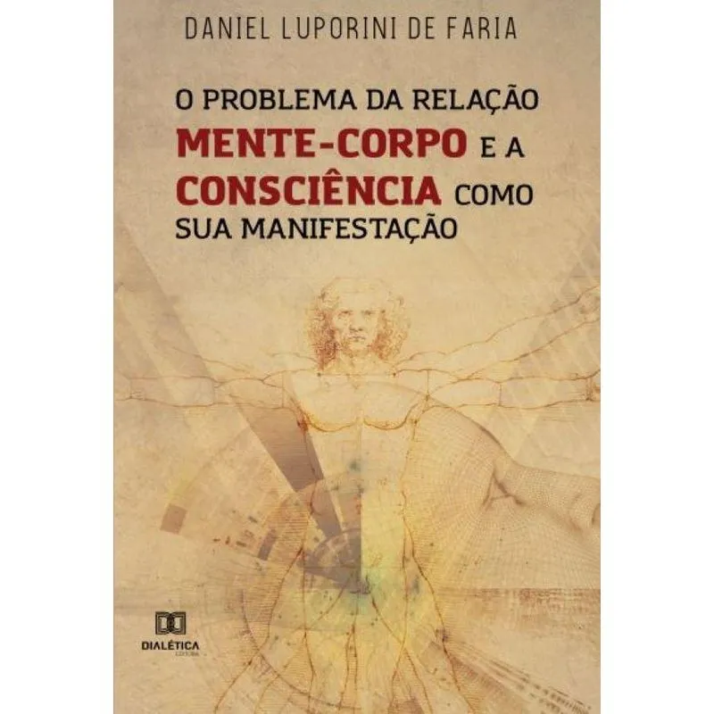 O problema da relação mente-corpo e a consciência como sua