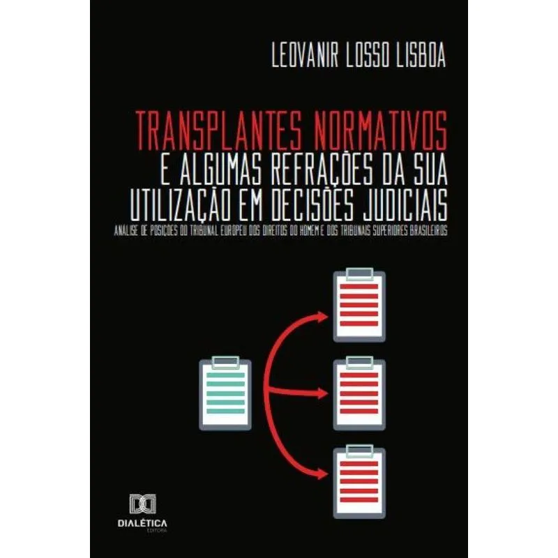 Transplantes Normativos e algumas refrações da sua utilizaç