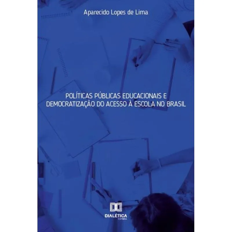 Políticas públicas educacionais e democratização do acesso à escola no Brasil