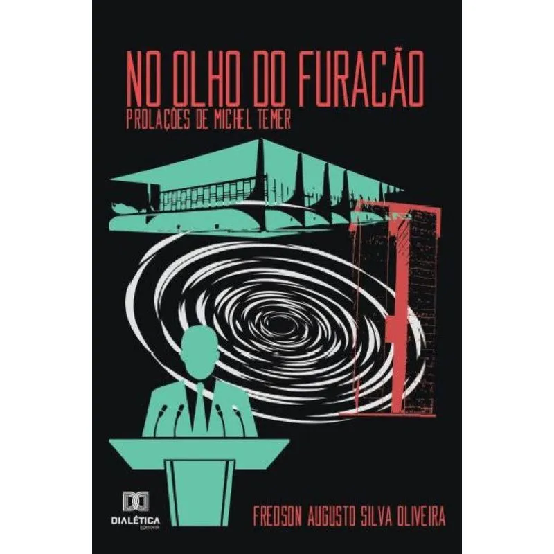 No olho do furacão: Prolações de Michel Temer