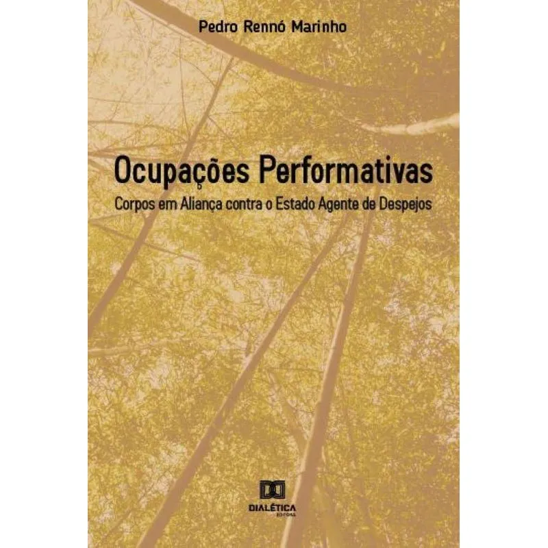 Ocupações performativas: Corpos em aliança contra o Estado
